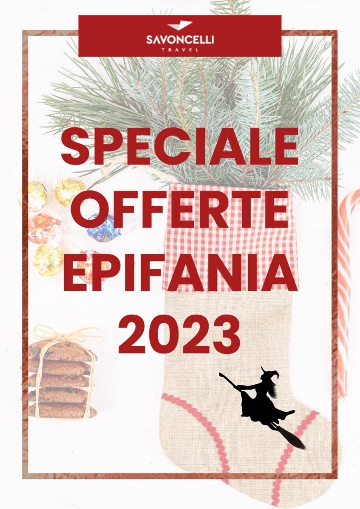 Speciale Offerte Epifania Savoncelli Travel